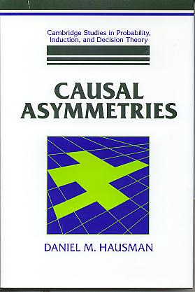 Causal asymmetries. (Cambridge studies in probability, induction, and decision theory) Causal asymmetries. (Cambridge studies in probability, induction, and decision theory)