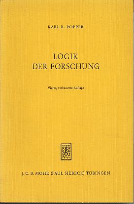 Logik der Forschung. 4., verb. Aufl. (Die Einheit der Gesellschaftswissenschaften, 4) Logik der Forschung. 4., verb. Aufl. (Die Einheit der Gesellschaftswissenschaften, 4)