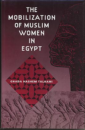 The mobilization of Muslim women in Egypt. The mobilization of Muslim women in Egypt.