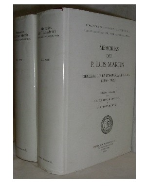 Memorias del Luis Martin: general de la Compania de Jesus (1846-1906). 2 Volumes (Bibliotheca Instituti Historici S.I. 47-48) Memorias del Luis Martin: general de la Compania de Jesus (1846-1906). 2 Volumes (Bibliotheca Instituti Historici S.I. 47-48)