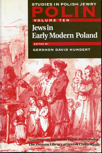 Jews in Early Modern Poland. (Polin: Studies in polish jewry, volume 10) Jews in Early Modern Poland. (Polin: Studies in polish jewry, volume 10)