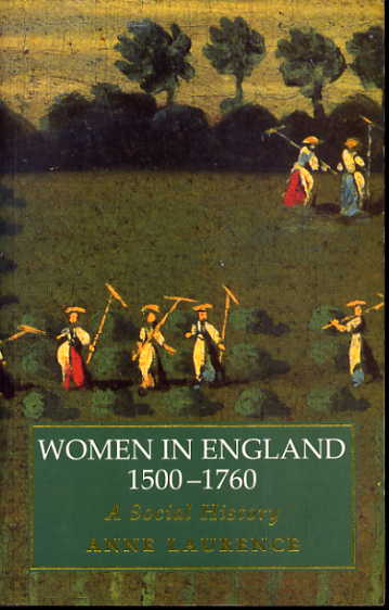 Women in England, 1500-1760: a social history. Women in England, 1500-1760: a social history.