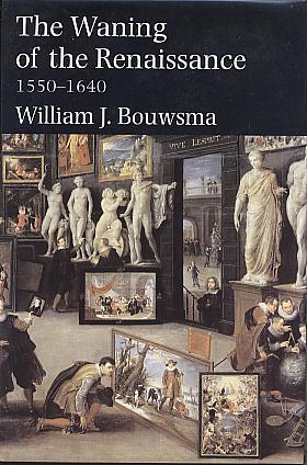 The waning of the Renaissance, 1550-1640. (The Yale intellectual history of the West) The waning of the Renaissance, 1550-1640. (The Yale intellectual history of the West)