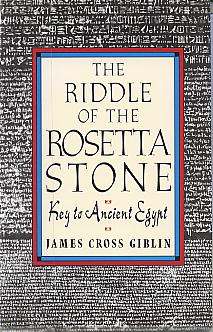 The riddle of the Rosetta Stone: key to ancient Egypt. The riddle of the Rosetta Stone: key to ancient Egypt.