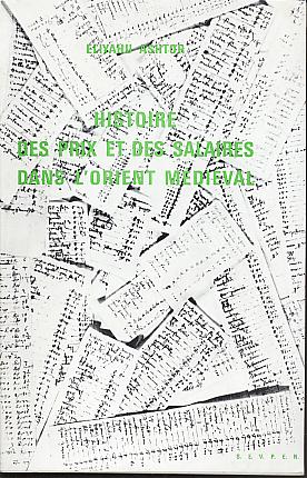 Histoire des prix et des salaires dans l'Orient medieval. (Monnaie, prix, conjoncture 8) Histoire des prix et des salaires dans l'Orient medieval. (Monnaie, prix, conjoncture 8)
