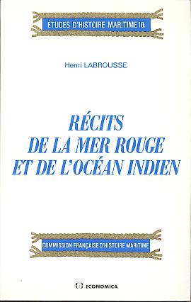 Recits de la mer Rouge et de l'Ocean Indien. (Etudes d'histoire maritime, 10) Recits de la mer Rouge et de l'Ocean Indien. (Etudes d'histoire maritime, 10)