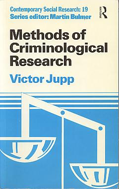Methods of criminological research. (Contemporary social research series, 19) Methods of criminological research. (Contemporary social research series, 19)