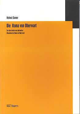 Die Roma von Oberwart: zur Geschichte und aktuellen Situation der Roma in Oberwart. Die Roma von Oberwart: zur Geschichte und aktuellen Situation der Roma in Oberwart.