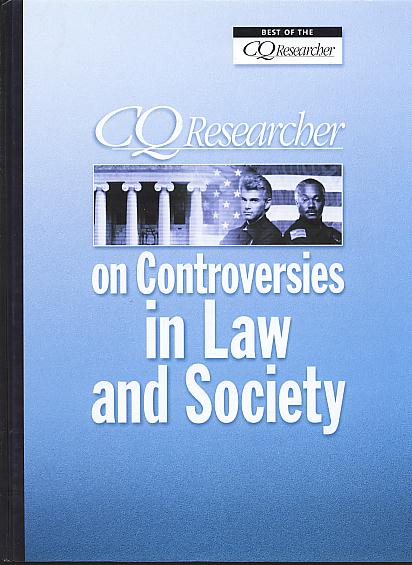 CQ researcher on controversies in law and society. (CQ researcher) CQ researcher on controversies in law and society. (CQ researcher)