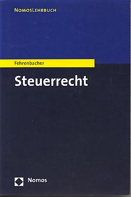 Steuerrecht. (Nomoslehrbuch) Steuerrecht. (Nomoslehrbuch)
