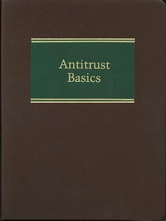 Antitrust basics. 2004 Updated edition. (Antitrust series) Antitrust basics. 2004 Updated edition. (Antitrust series)