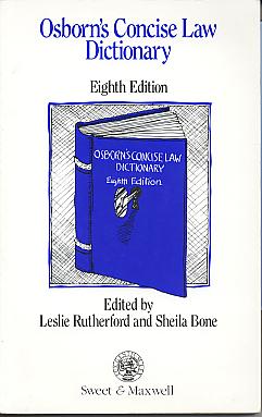Osborn's concise law dictionary. 8th edition Osborn's concise law dictionary. 8th edition