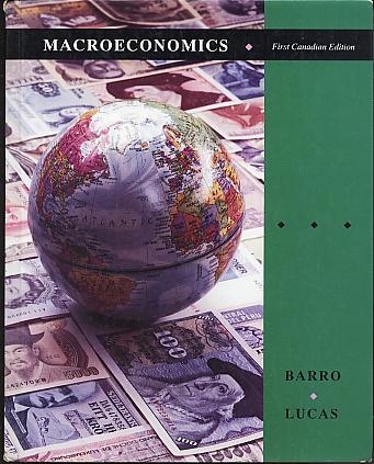 Macroeconomics. 1st Canadian edition Macroeconomics. 1st Canadian edition