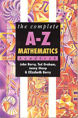 The Complete A-Z Mathematics Handbook. (Complete A-Z Handbooks) The Complete A-Z Mathematics Handbook. (Complete A-Z Handbooks)