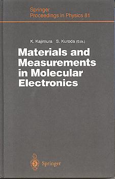 Materials and measurements in molecular electronics: proceedings of the International Symposium on Materials and Measurements in Molecular Electronics, Tsukuba, Japan, February 6-8, 1996. (Springer proceedings in physics, 81) Materials and measurements in molecular electronics: proceedings of the International Symposium on Materials and Measurements in Molecular Electronics, Tsukuba, Japan, February 6-8, 1996. (Springer proceedings in physics, 81)