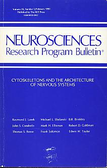 Cytoskeletons and the architecture of nervous systems. (Neurosciences research program bulletin, 19, 1) Cytoskeletons and the architecture of nervous systems. (Neurosciences research program bulletin, 19, 1)