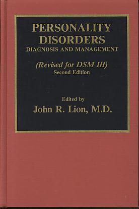 Personality disorders: diagnosis and management. 2nd edition, revised for DSM III Personality disorders: diagnosis and management. 2nd edition, revised for DSM III