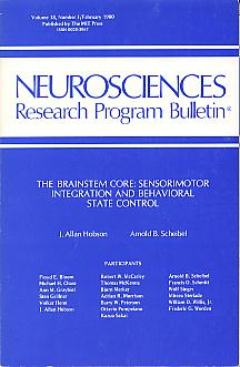 The brainstem core: sensorimotor integration and behavioral state control. (Neurosciences research program bulletin, 18, 1) The brainstem core: sensorimotor integration and behavioral state control. (Neurosciences research program bulletin, 18, 1)