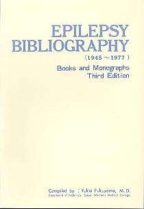 Epilepsy bibliography 1945-1977: books and monographs. 3rd edition Epilepsy bibliography 1945-1977: books and monographs. 3rd edition