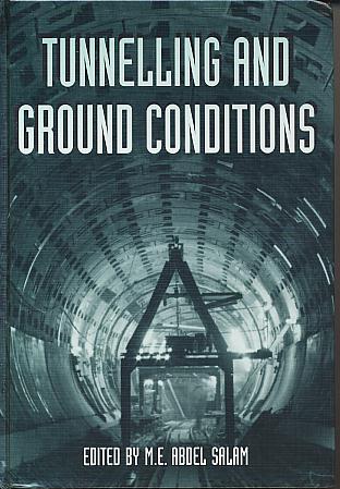 Tunnelling and ground conditions: proceedings of the International Congress on Tunnelling and Ground Conditions, Cairo, Egypt, 3-7 April 1994. Tunnelling and ground conditions: proceedings of the International Congress on Tunnelling and Ground Conditions, Cairo, Egypt, 3-7 April 1994.