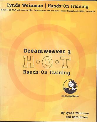 Dreamweaver 3: H-O-T: hands-on training. Dreamweaver 3: H-O-T: hands-on training.