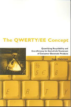 The QWERTY/EE concept: quantifying recyclability and eco-efficiency for end-of-life treatment of consumer electronic products. (Design for sustainability program, 8) The QWERTY/EE concept: quantifying recyclability and eco-efficiency for end-of-life treatment of consumer electronic products. (Design for sustainability program, 8)