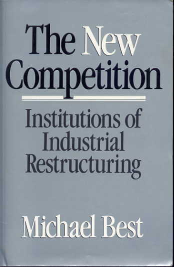 The new competition: institutions of industrial restructuring. The new competition: institutions of industrial restructuring.
