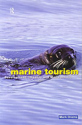 Marine tourism: development, impacts and management. Marine tourism: development, impacts and management.
