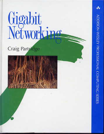 Gigabit networking. (Addison-Wesley professional computing series) Gigabit networking. (Addison-Wesley professional computing series)