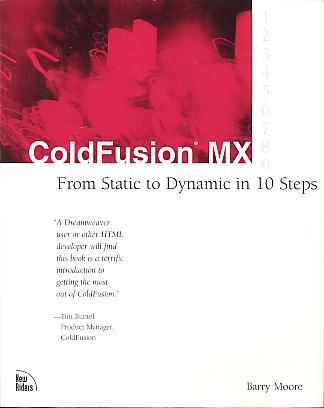 ColdFusion MX: from static to dynamic in 10 steps. ColdFusion MX: from static to dynamic in 10 steps.