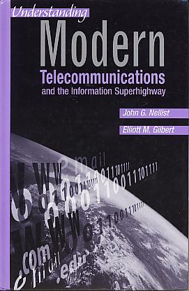Understanding modern telecommunications and the information superhighway. Understanding modern telecommunications and the information superhighway.