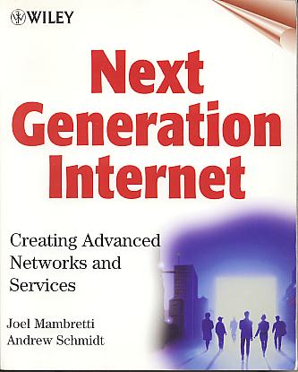 Next generation Internet: creating advanced networks and services. Next generation Internet: creating advanced networks and services.