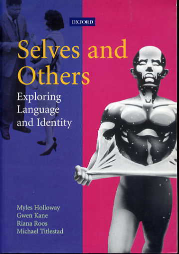 Selves and others: exploring language and identity. Selves and others: exploring language and identity.