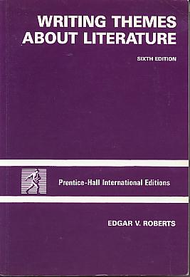 Writing themes about literature. 6th edition Writing themes about literature. 6th edition