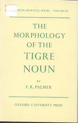 The morphology of the Tigre noun. (London Oriental series, 13) The morphology of the Tigre noun. (London Oriental series, 13)