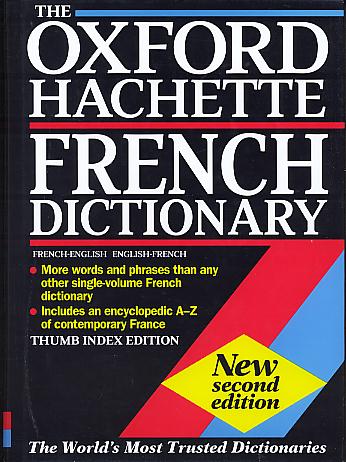 The Oxford-Hachette French dictionary: French-English, English-French. 2nd edition The Oxford-Hachette French dictionary: French-English, English-French. 2nd edition
