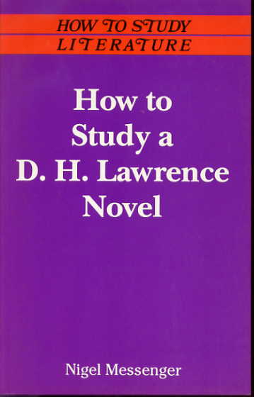 How to study a D.H. Lawrence novel. (How to study literature) How to study a D.H. Lawrence novel. (How to study literature)