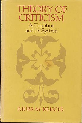 Theory of criticism: a tradition and its system. Theory of criticism: a tradition and its system.