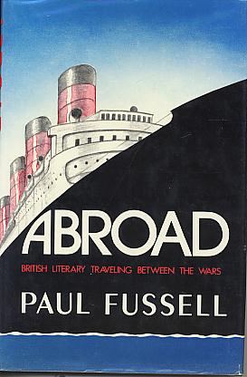 Abroad: British literary traveling between the Wars. Abroad: British literary traveling between the Wars.