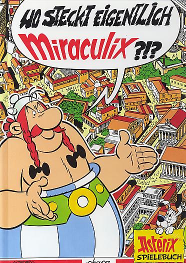 Wo steckt eigentlich Miraculix?!? (Asterix-Spielebuch) Wo steckt eigentlich Miraculix?!? (Asterix-Spielebuch)