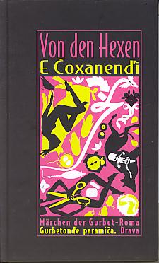 Von den Hexen: Marchen der Gurbet-Roma = E coxanen'di. Von den Hexen: Marchen der Gurbet-Roma = E coxanen'di.