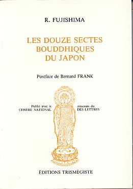 Les douze sectes bouddhiques du Japon. Les douze sectes bouddhiques du Japon.