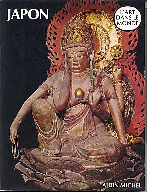 Japon: de l'epoque Jomon à l'epoque des Tokugawa. (L'Art dans le monde: fondements historiques, sociologiques et religieux) Japon: de l'epoque Jomon à l'epoque des Tokugawa. (L'Art dans le monde: fondements historiques, sociologiques et religieux)