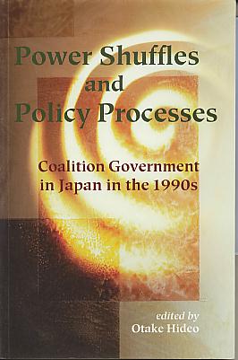 Power shuffles and policy processes: coalition government in Japan in the 1990s. Power shuffles and policy processes: coalition government in Japan in the 1990s.